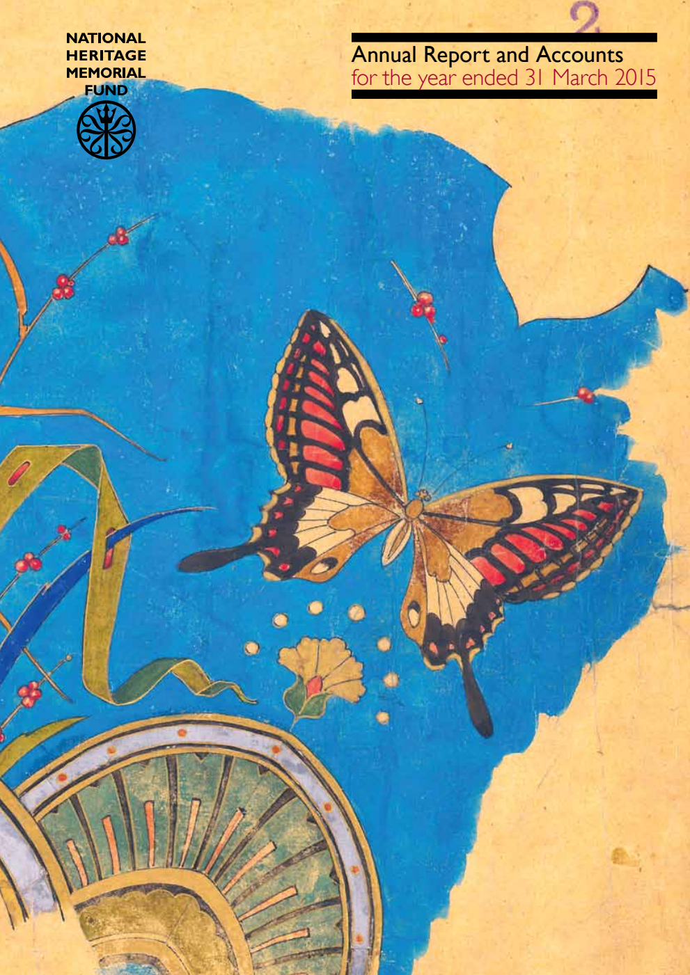 National Heritage Memorial Fund Annual Report and Accounts for the year ended 31 March 2015 (Printed with incorrect SG number)