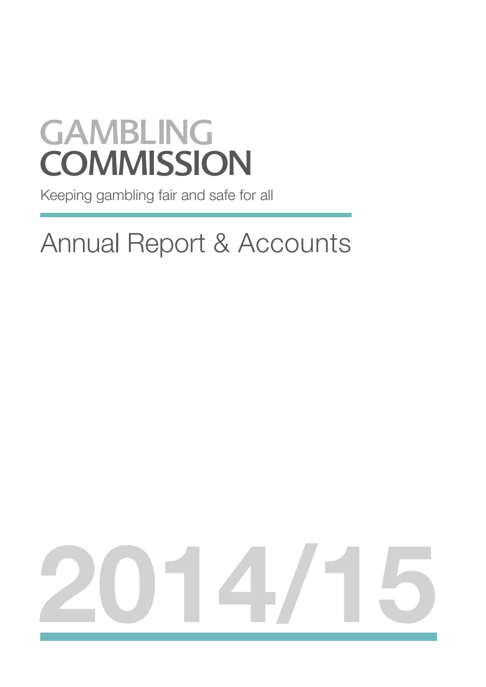 Gambling Commission Annual Report and Accounts 2014/15