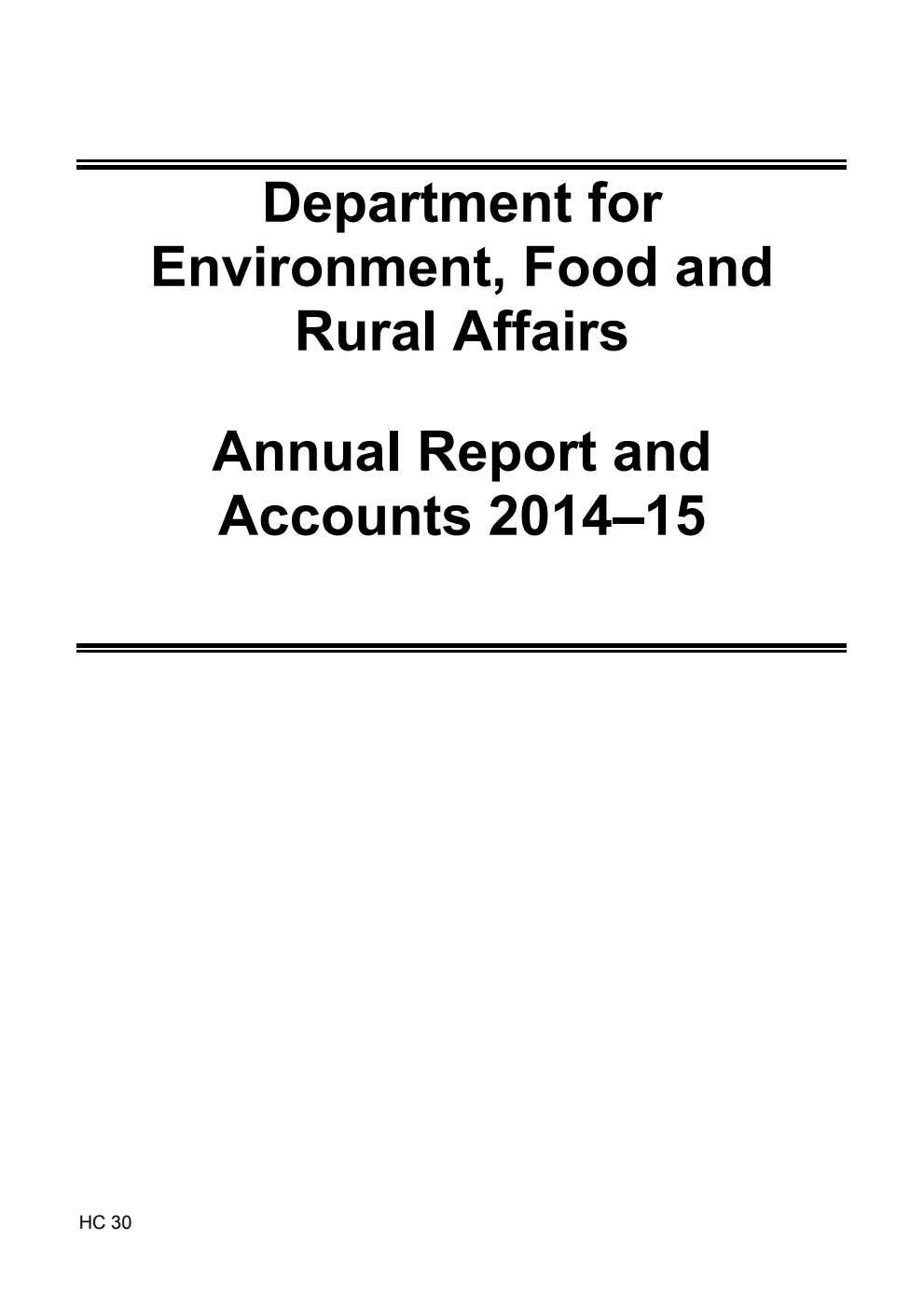 Department for Environment, Food and Rural Affairs Annual Report and Accounts 2014-15 (For the year ended 31 March 2015)