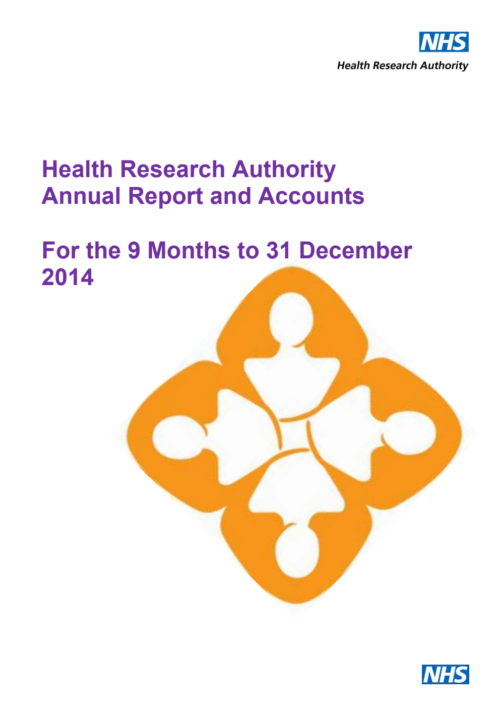Health Research Authority Annual Report and Accounts For the 9 Months to 31 December 2014