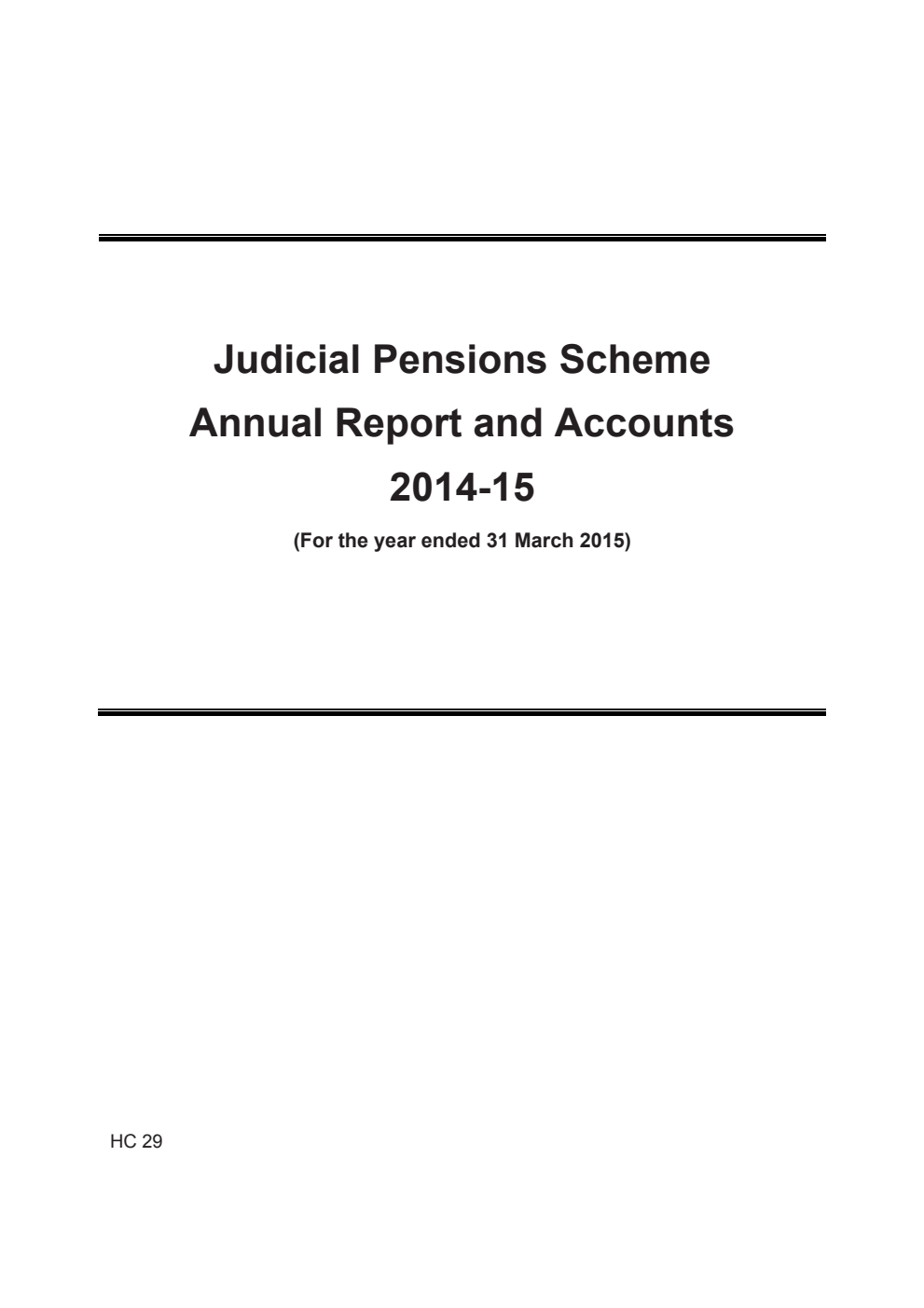 Judicial Pensions Scheme Annual Report and Accounts 2014-15 (For the year ended 31 March 2015)