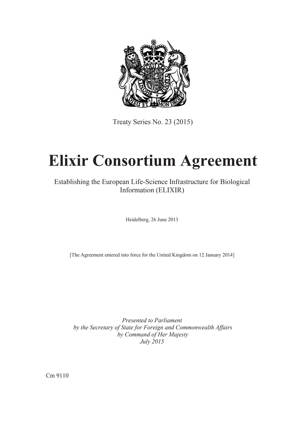 Treaty Series No. 23 (2015) Elixir Consortium Agreement Establishing the European Life-Science Infrastructure for Biological Information (ELIXIR). Heidelberg, 26 June 2013