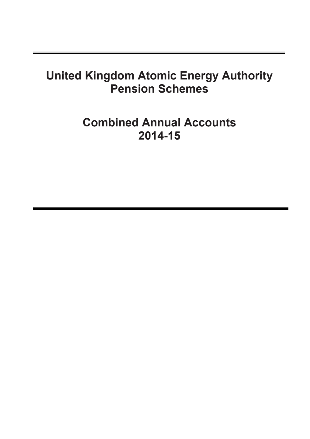 United Kingdom Atomic Energy Authority Pension Schemes Combined Annual Accounts 2014-15 (For the year ended 31 March 2015)