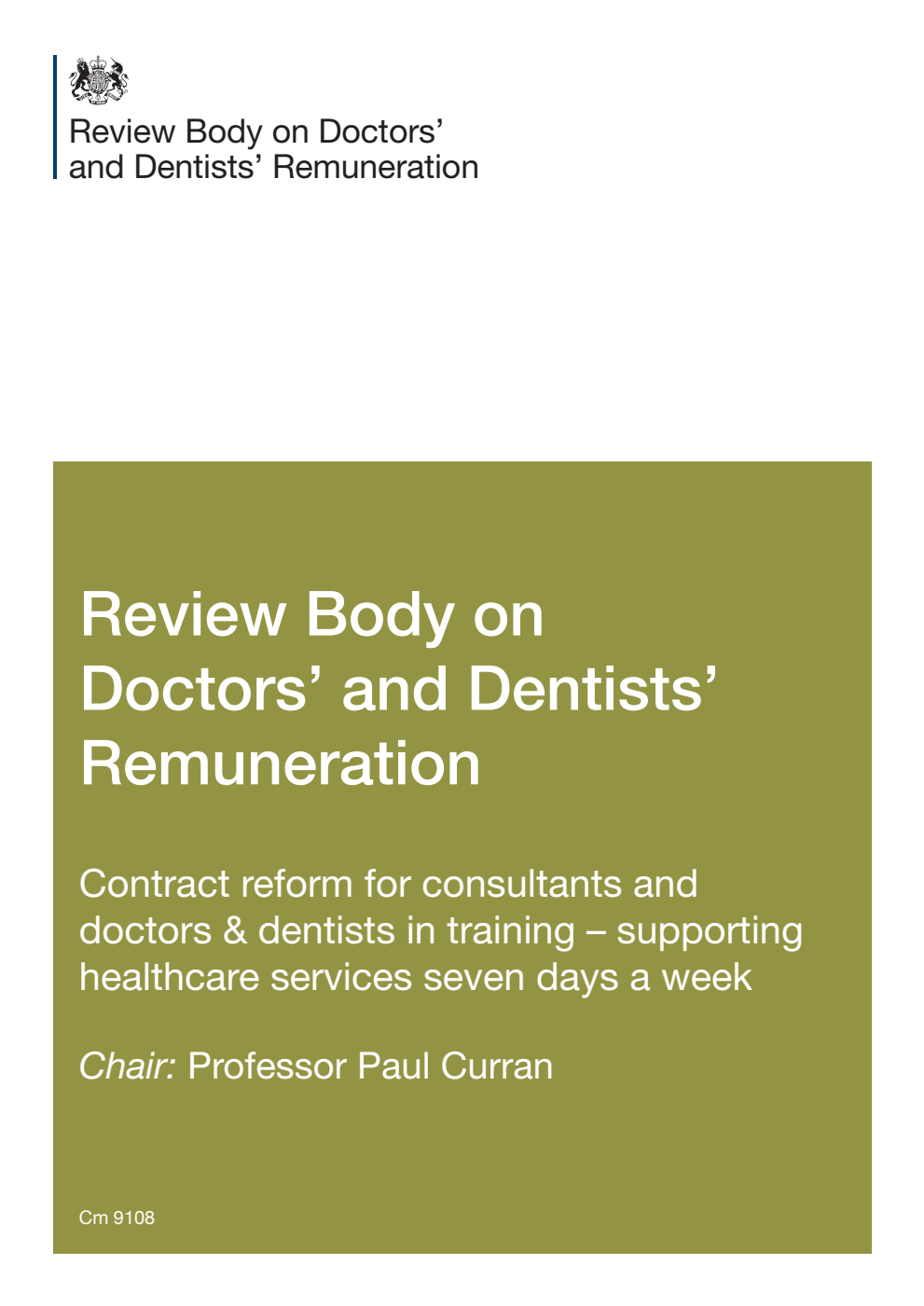 Review Body on Doctors' and Dentists' Remuneration. Contract reform for consultants and doctors & dentists in training – supporting healthcare services seven days a week