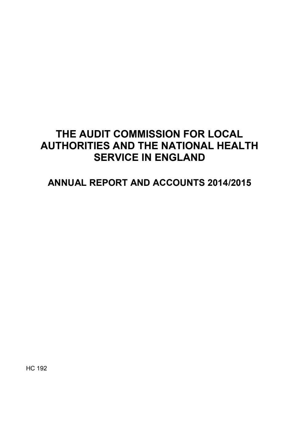 The Audit Commission for Local Authorities and the National Health Service in England Annual Report and Accounts 2014/2015