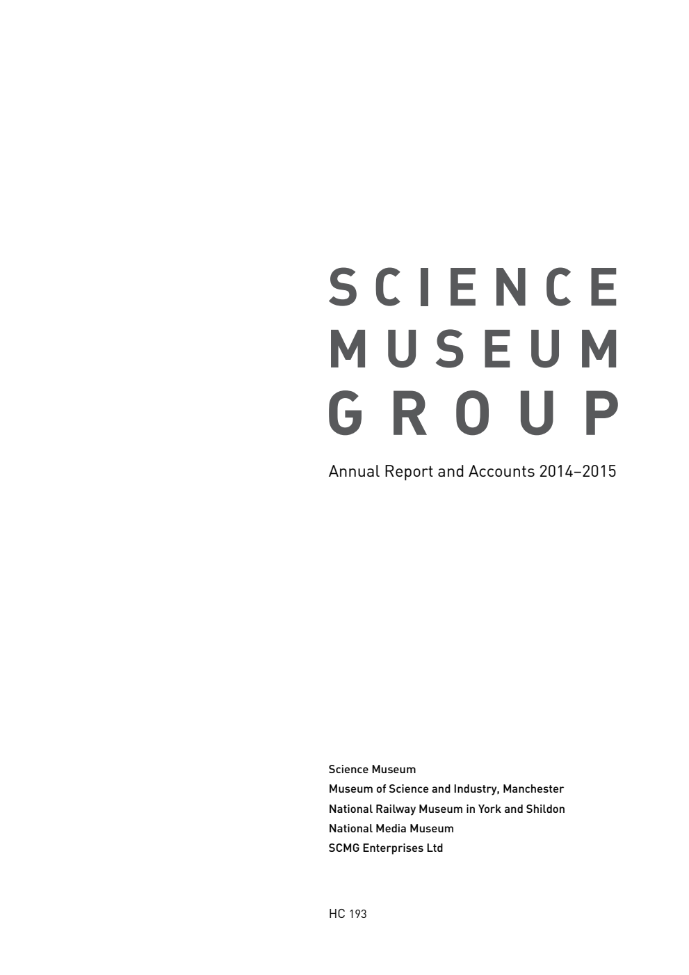 Science Museum Group Annual Report and Accounts 2014 -2015