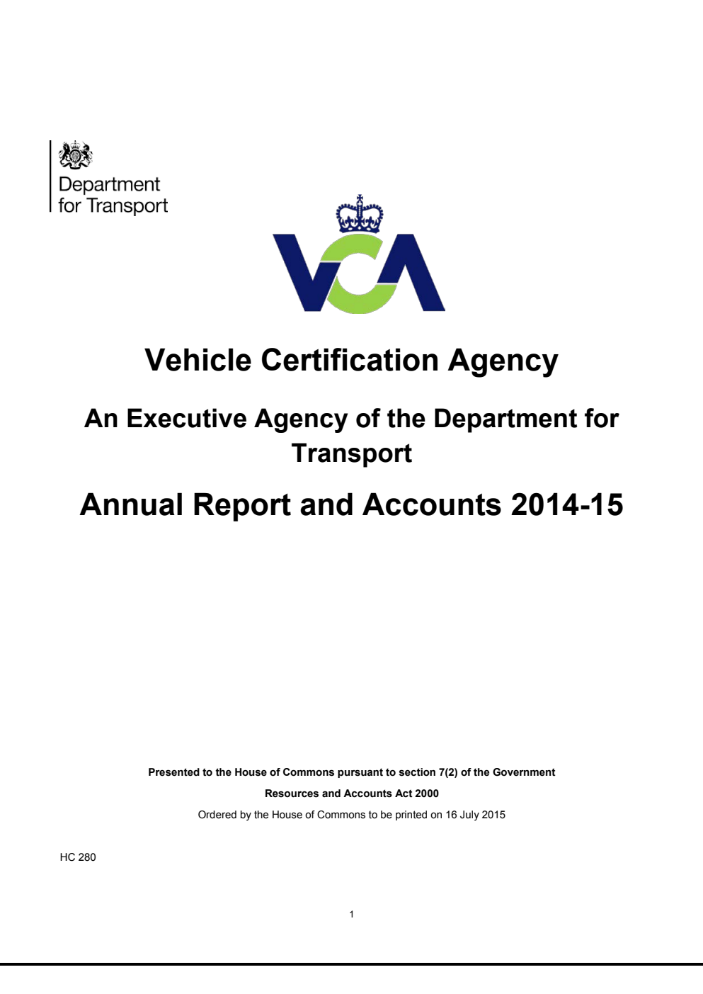 Vehicle Certification Agency (An Executive Agency of the Department for Transport) Annual Report and Accounts 2014-15