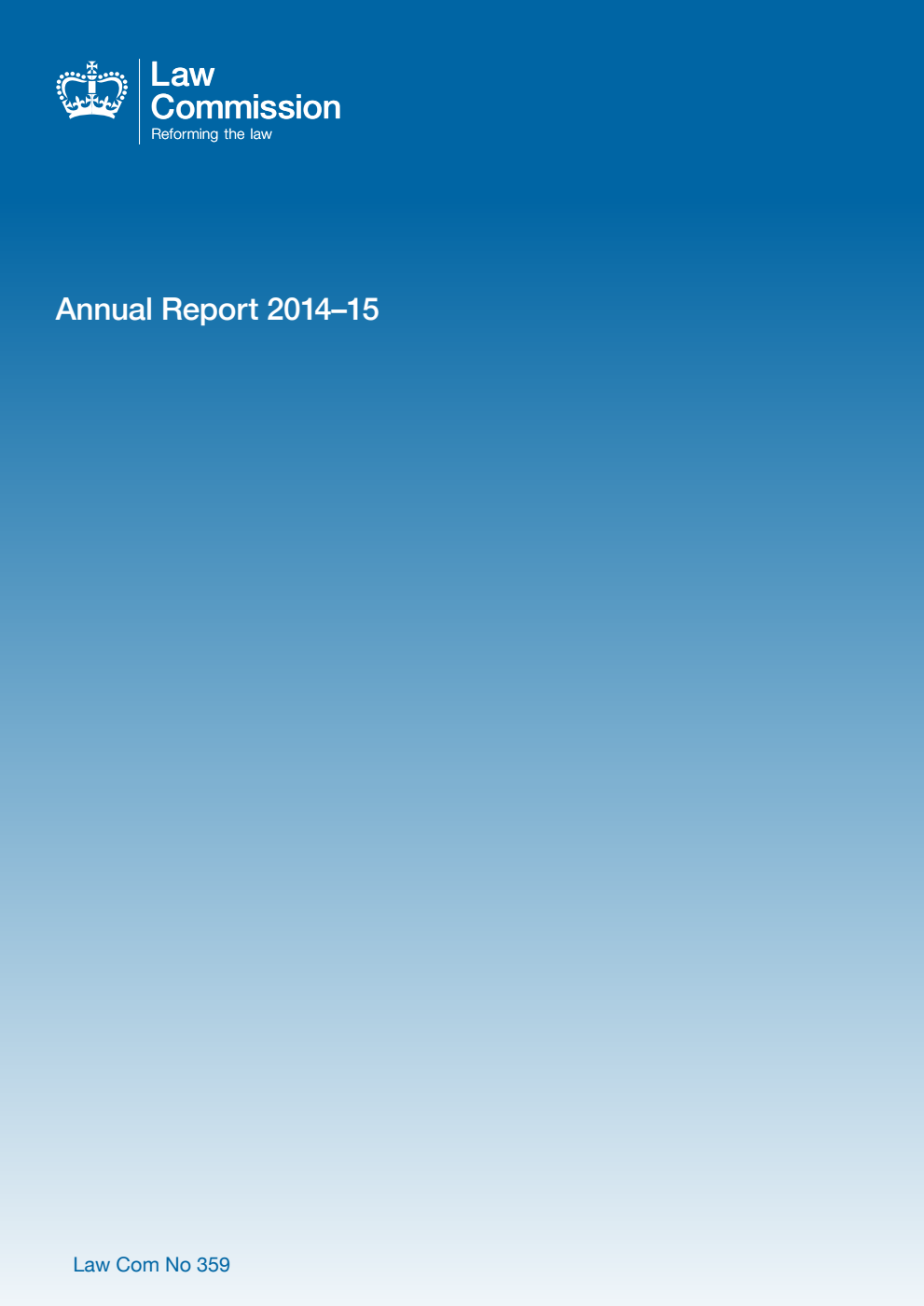 Law Commission No. 359. The Law Commission Annual Report 2014–15: The Forty-Ninth Annual Report of the Law Commission