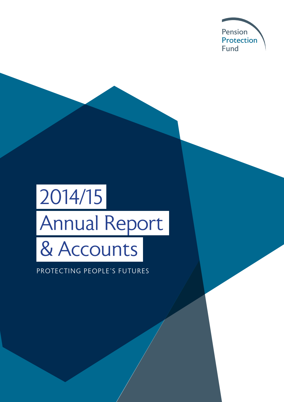 Pension Protection Fund Annual Report and Accounts 2014/15