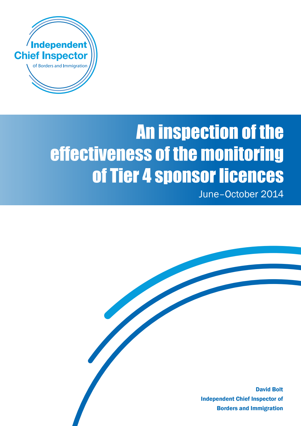 An inspection of the effectiveness of the monitoring of Tier 4 sponsor licences. June-October 2014