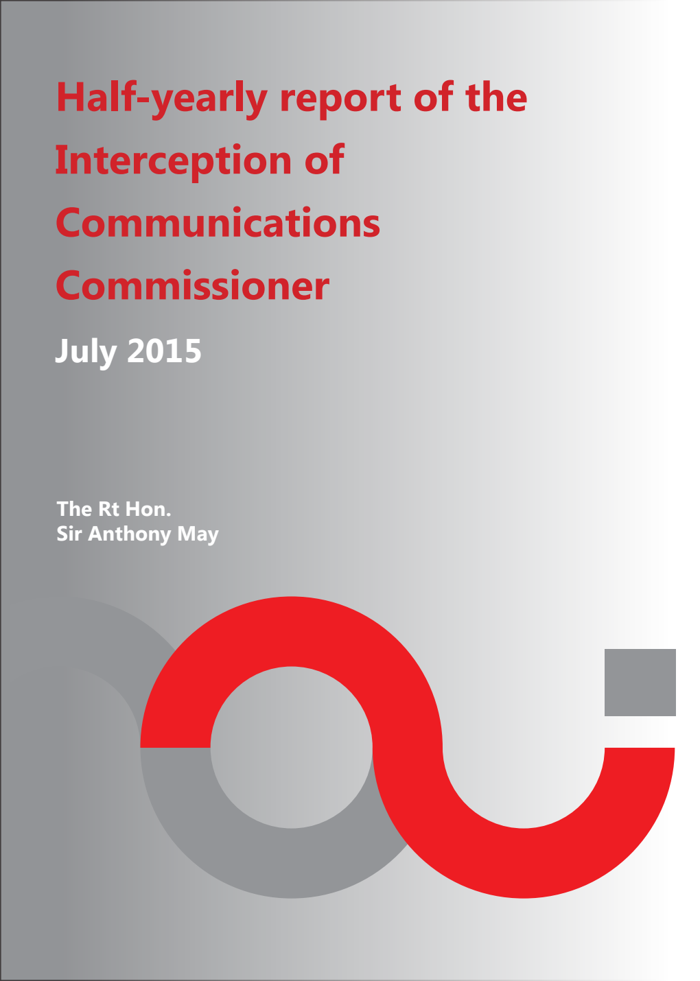 Half-yearly report of the Interception of Communications Commissioner. July 2015