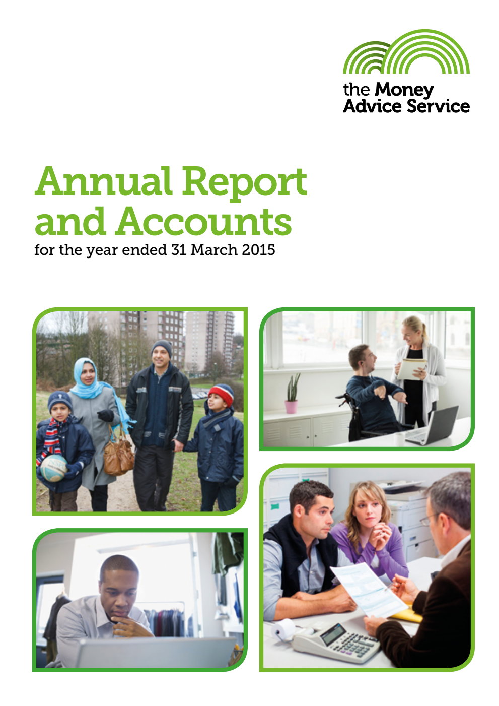 The Money Advice Service Annual Report and Accounts 2014-15 for the year ended 31 March 2015