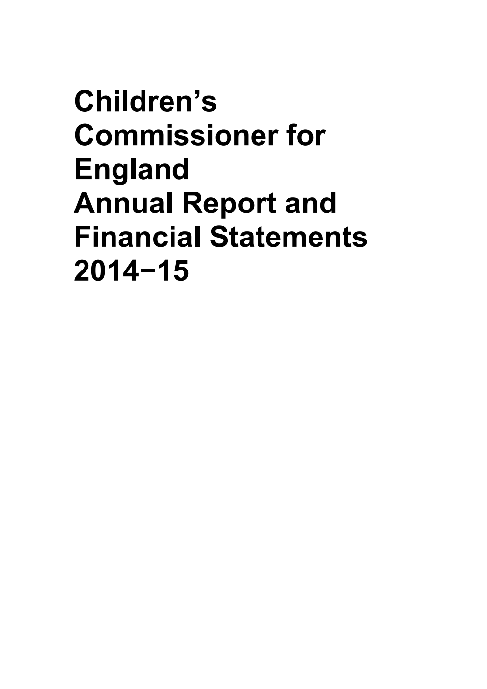 Children's Commissioner for England Annual Report and Financial Statements 2014-15 