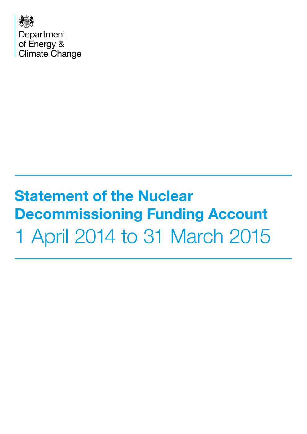 Statement of the Nuclear Decommissioning Funding Account 1 April 2014 to 31 March 2015 