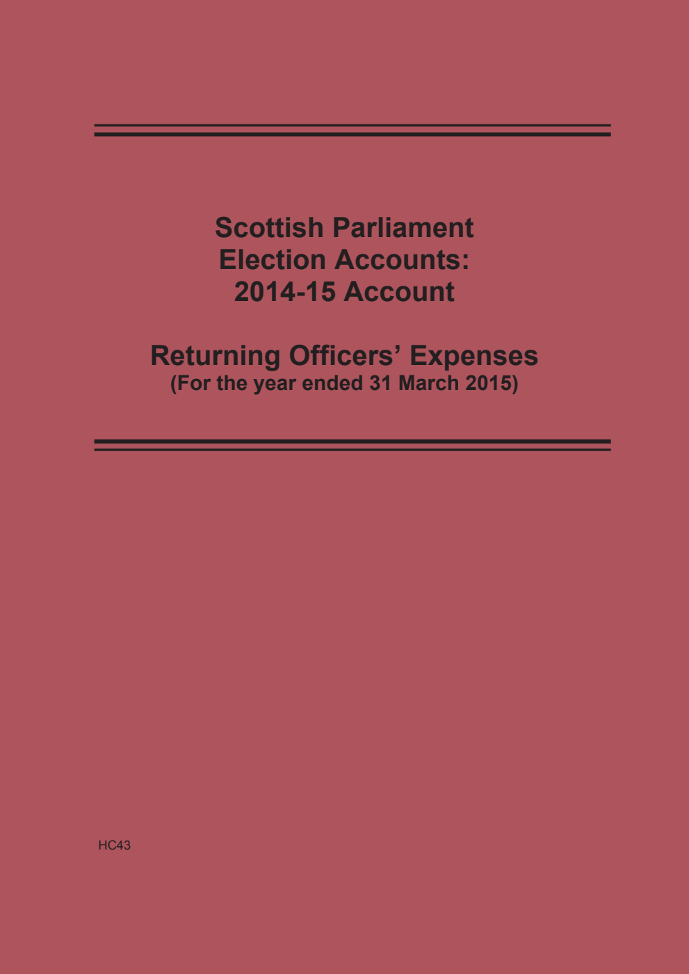 Scottish Parliament Election Accounts: 2014-15 Account: Returning Officers' Expenses (for the year ended 31 March 2015)
