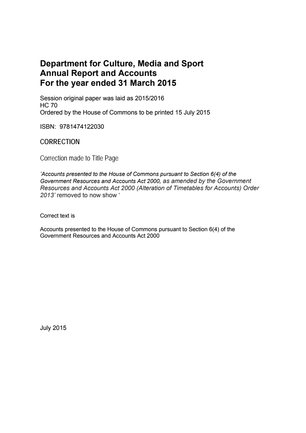 Department for Culture, Media and Sport annual report and accounts for the year ended 31 March 2015 Correction Slip, July 2015
