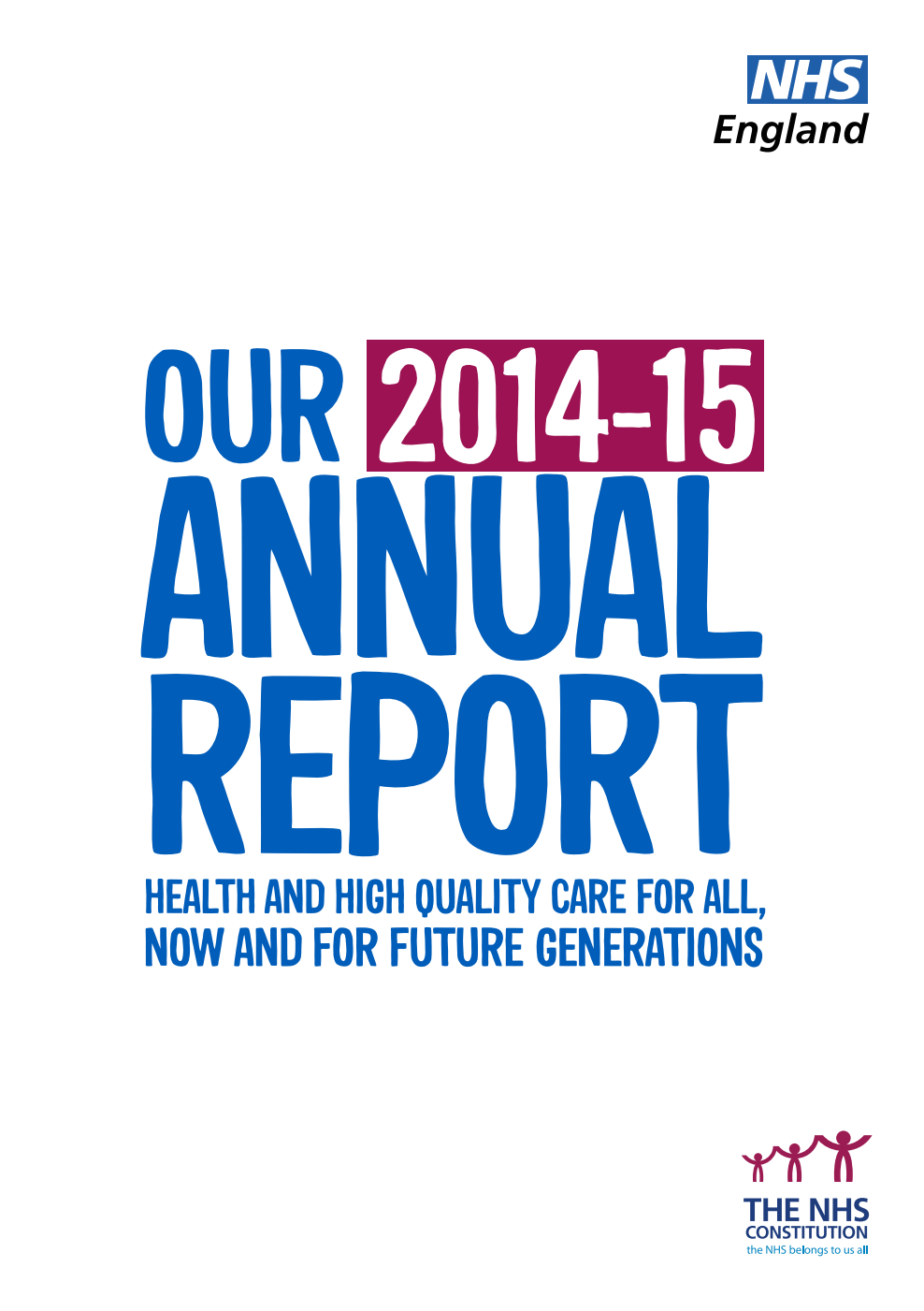 NHS England (National Health Service Commissioning Board) Annual Report and Accounts 2014-15