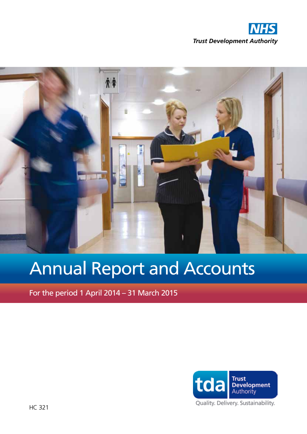NHS Trust Development Authority Annual Report and Accounts For the period 1 April 2014 - 31 March 2015
