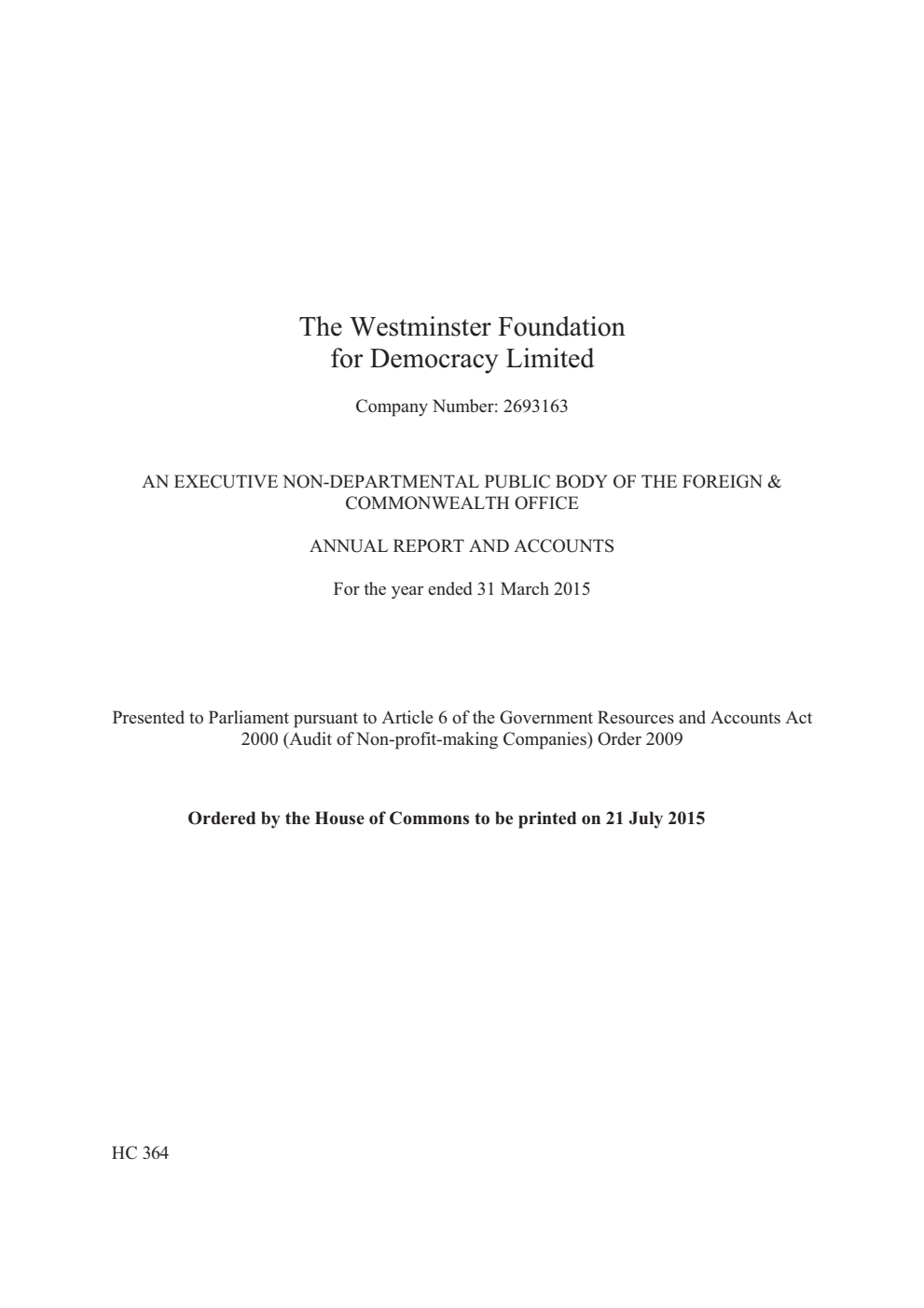 The Westminster Foundation for Democracy Limited Annual Report and Accounts for the year ended 31 March 2015