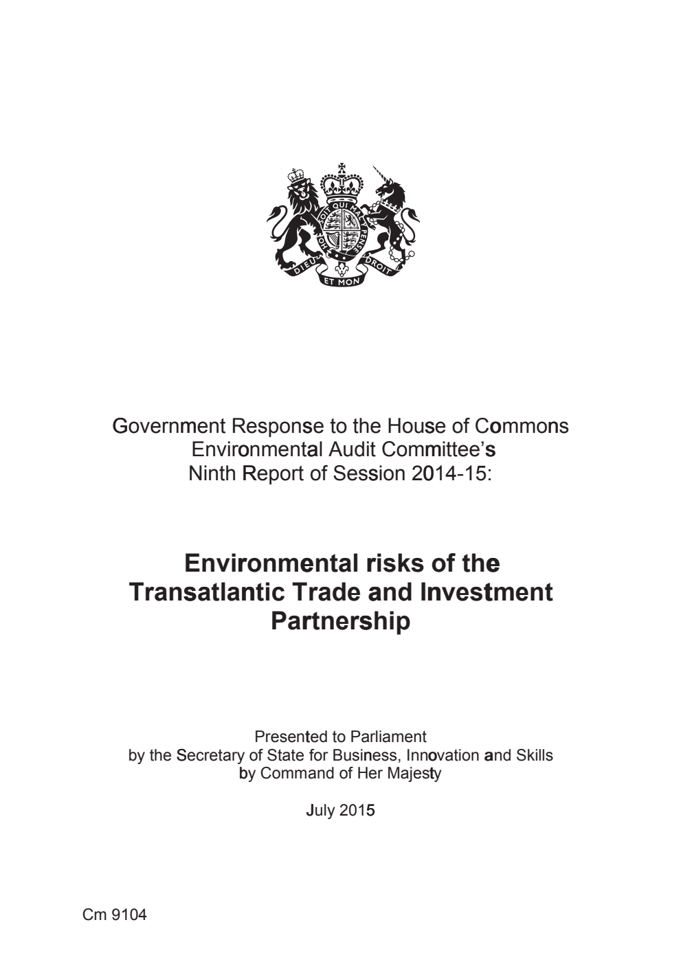 Government Response to the House of Commons Environmental Audit Committee's Ninth Report of Session 2014-15: Environmental risks of the Transatlantic Trade and Investment Partnership