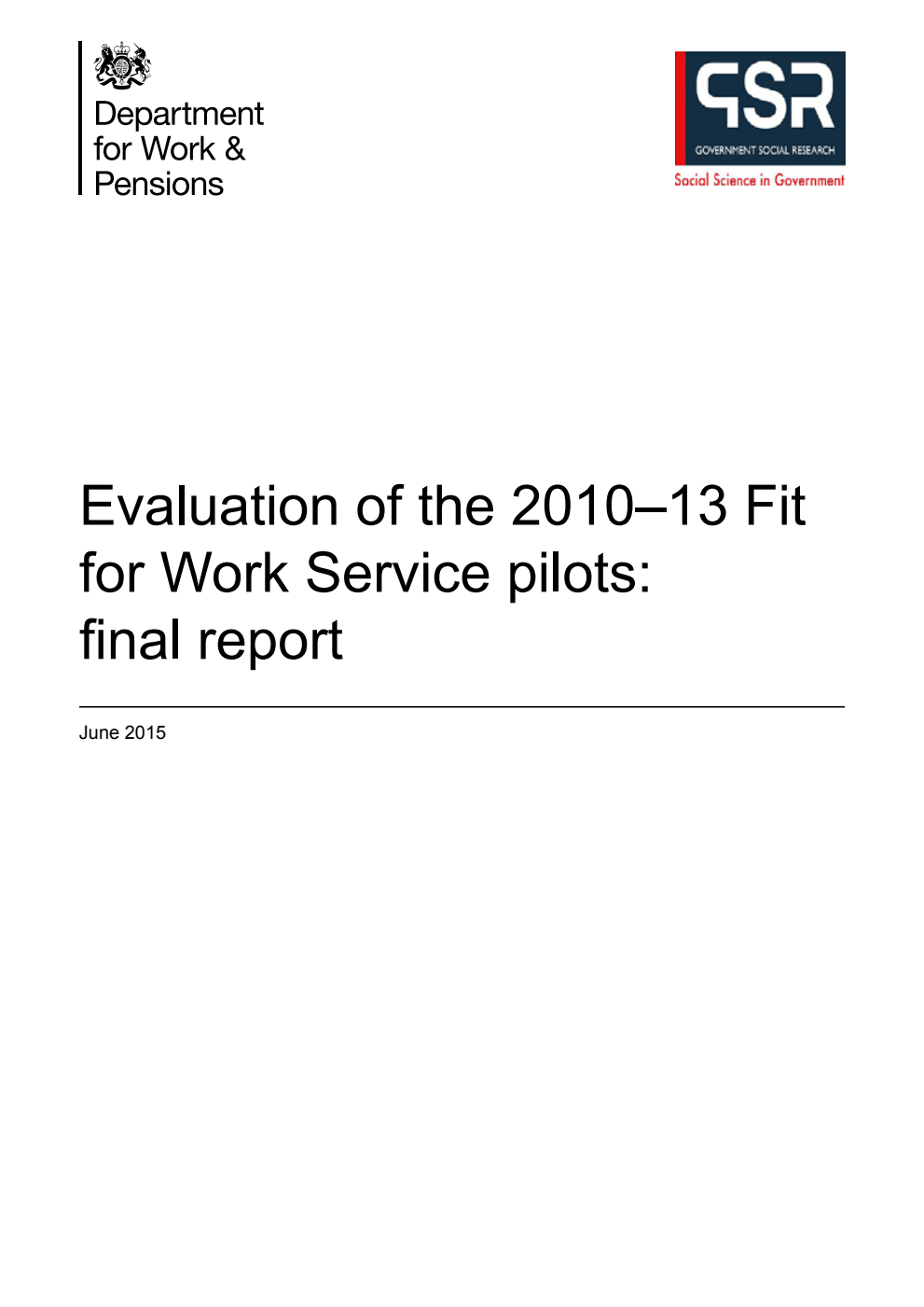 Research Report 896 Evaluation of the 2010-13 Fit for Work Service Pilots: Final Report, June 2015