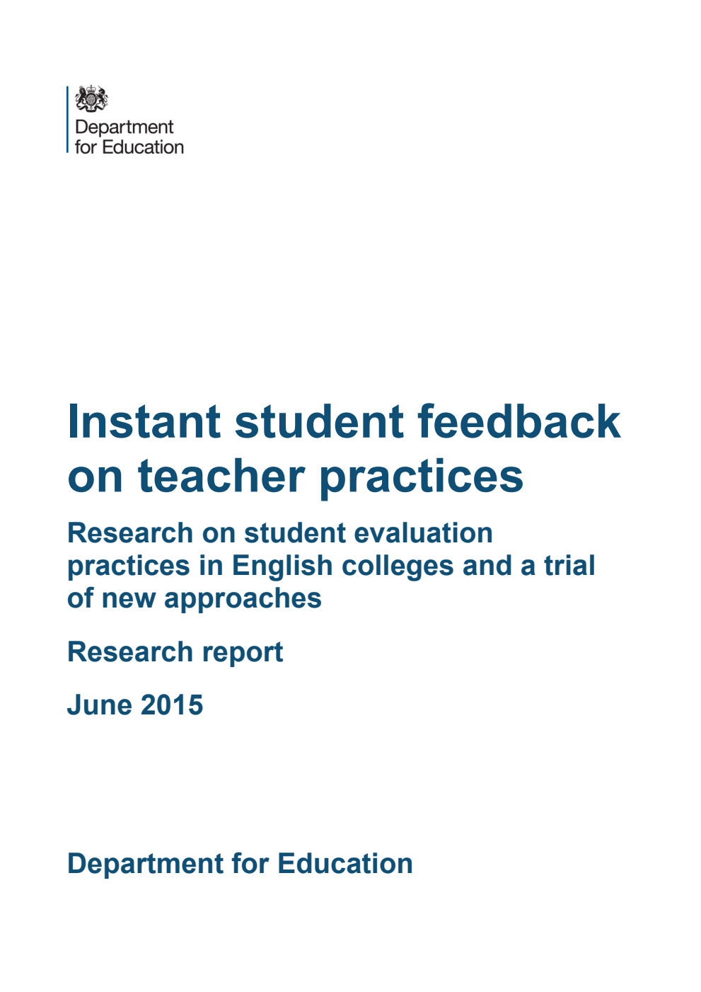 DFE-RR475 Instant student feedback on teacher practices : Research on student evaluation practices in English colleges and a trial of new approaches : Research report June 2015