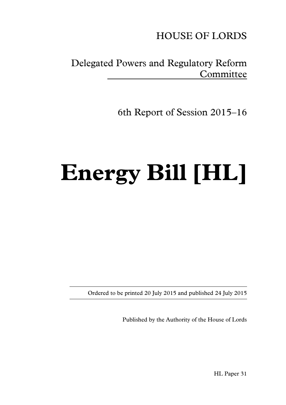 Delegated Powers and Regulatory Reform Committee 6th Report. Energy Bill [HL]
