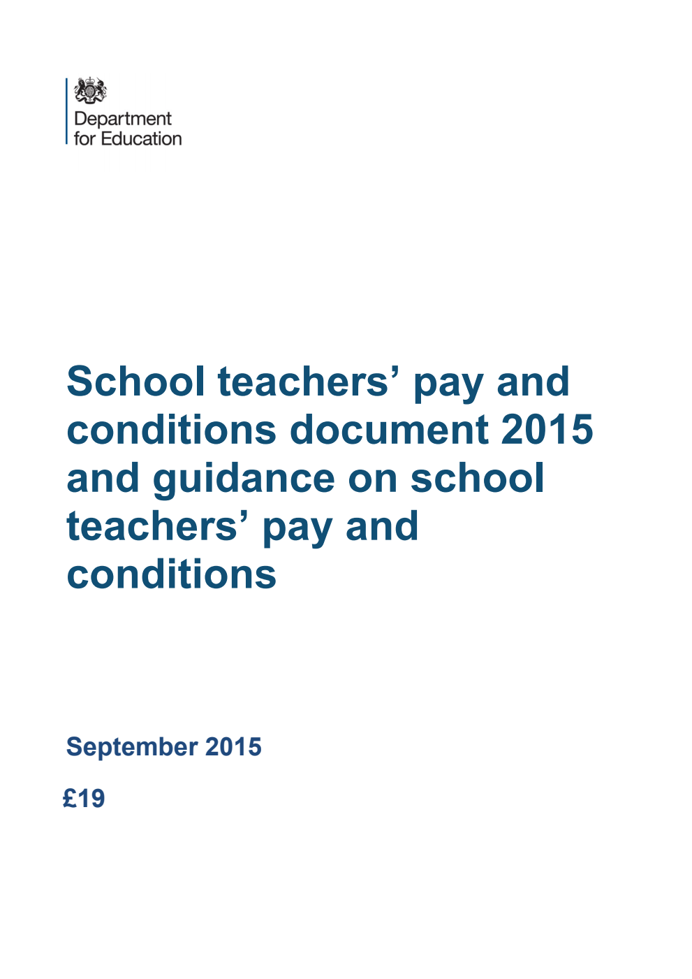School teachers' pay and conditions document 2015 and guidance on school teachers' pay and conditions September 2015