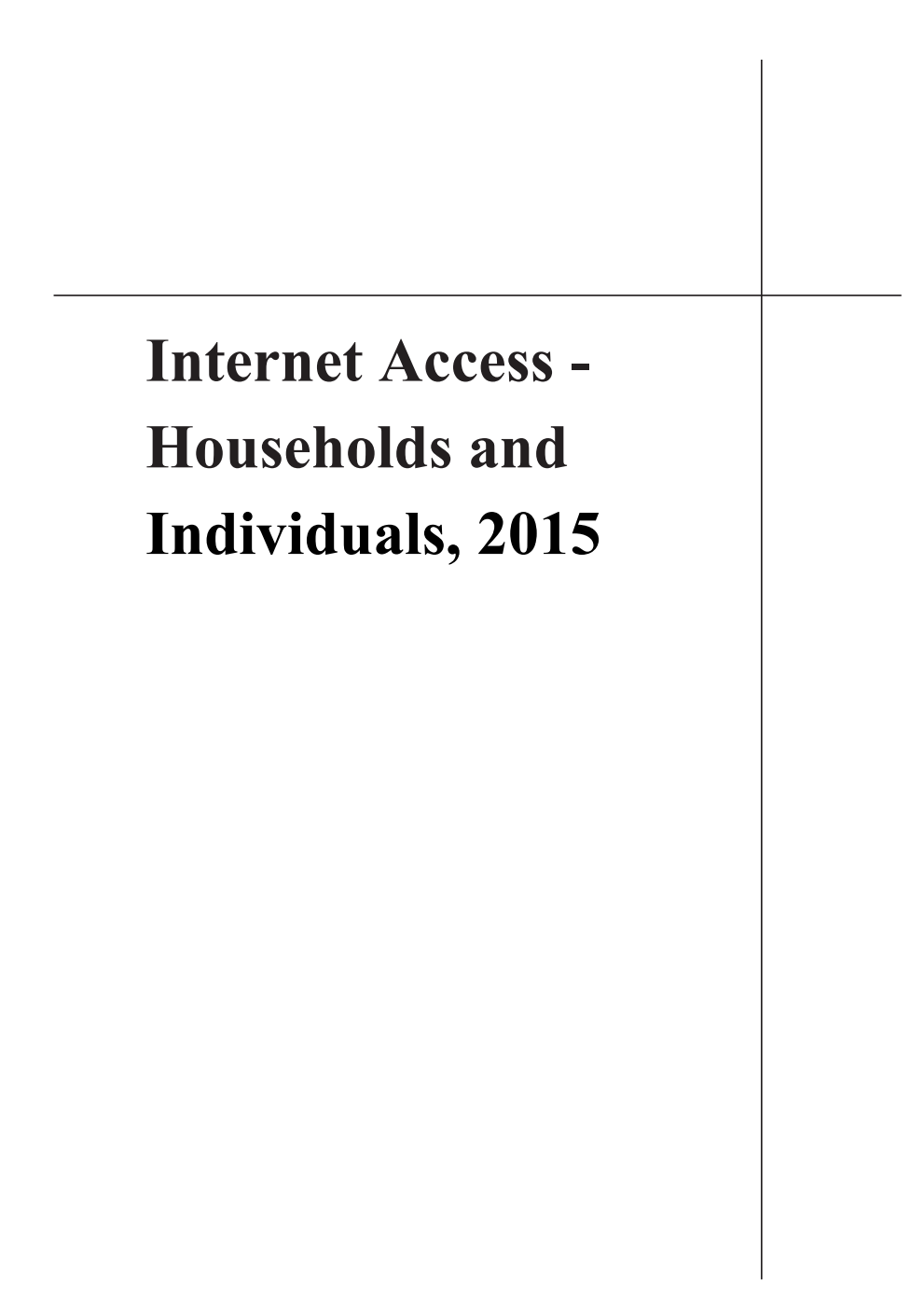 Internet Access - Households and Individuals, 2015