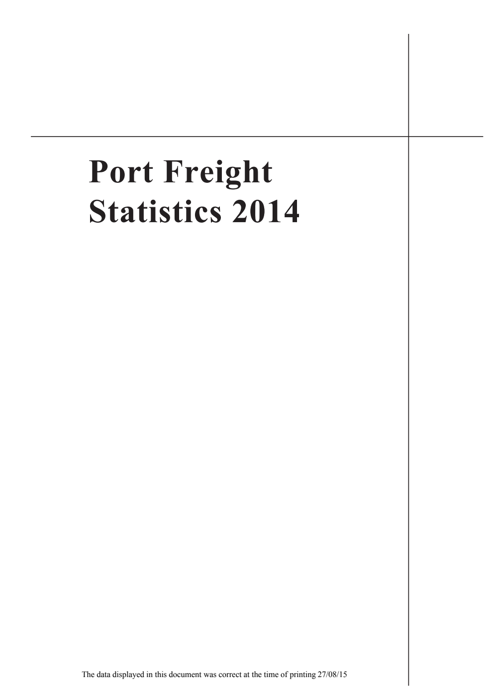 Transport Statistics Report Port Freight Statistics: 2014 (Formerly Maritime Statistics)