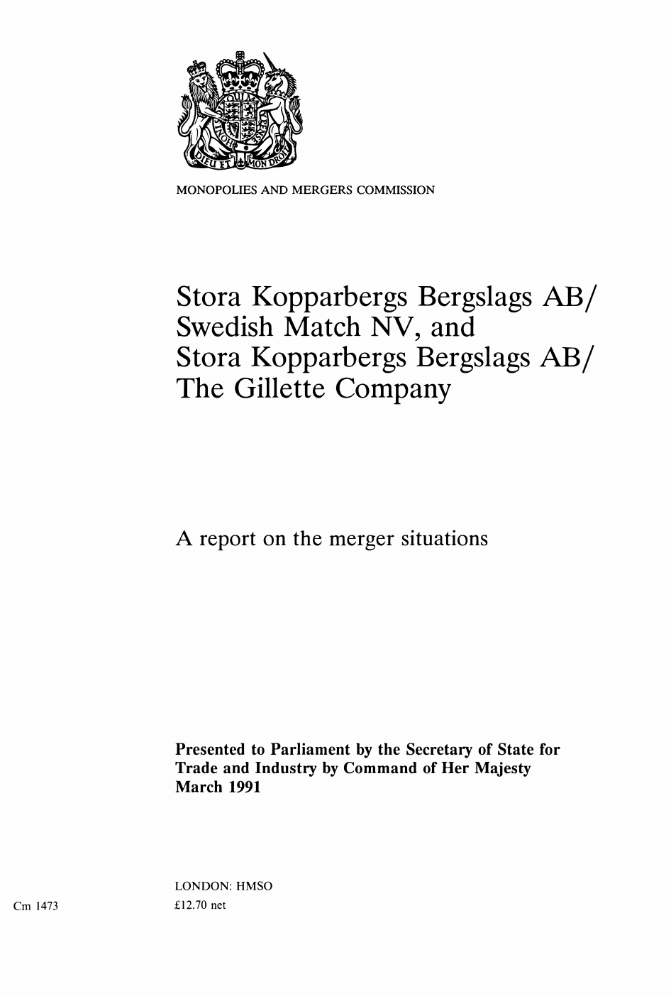 Stora Kopparbergs Bergslags AB/Swedish Match NV, and Stora Kopparbergs Bergslags AB/the Gillette Company. A report on the merger situations