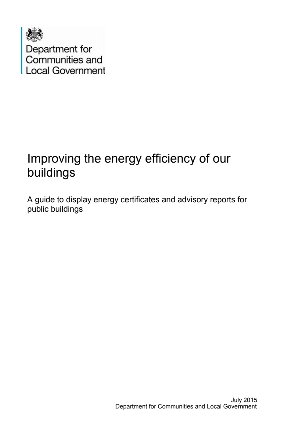 Improving the energy efficiency of our buildings : A guide to display energy certificates and advisory reports for public buildings (July 2015)