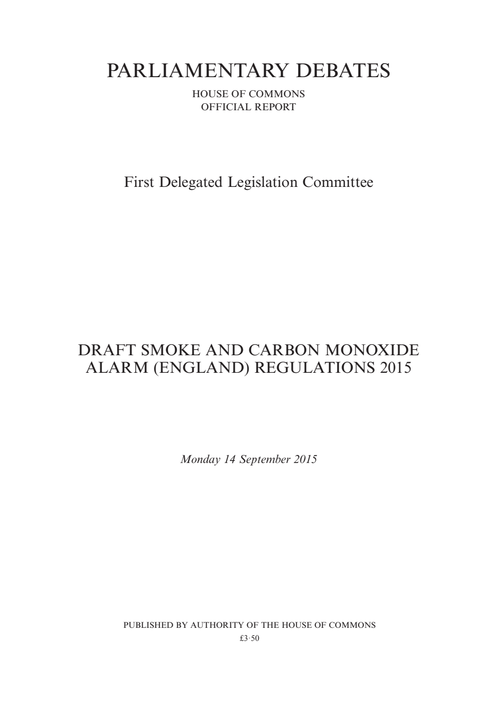 1st Delegated Legislation Committee 14 September 2015: Draft Smoke and Carbon Monoxide Alarm (England) Regulations 2015