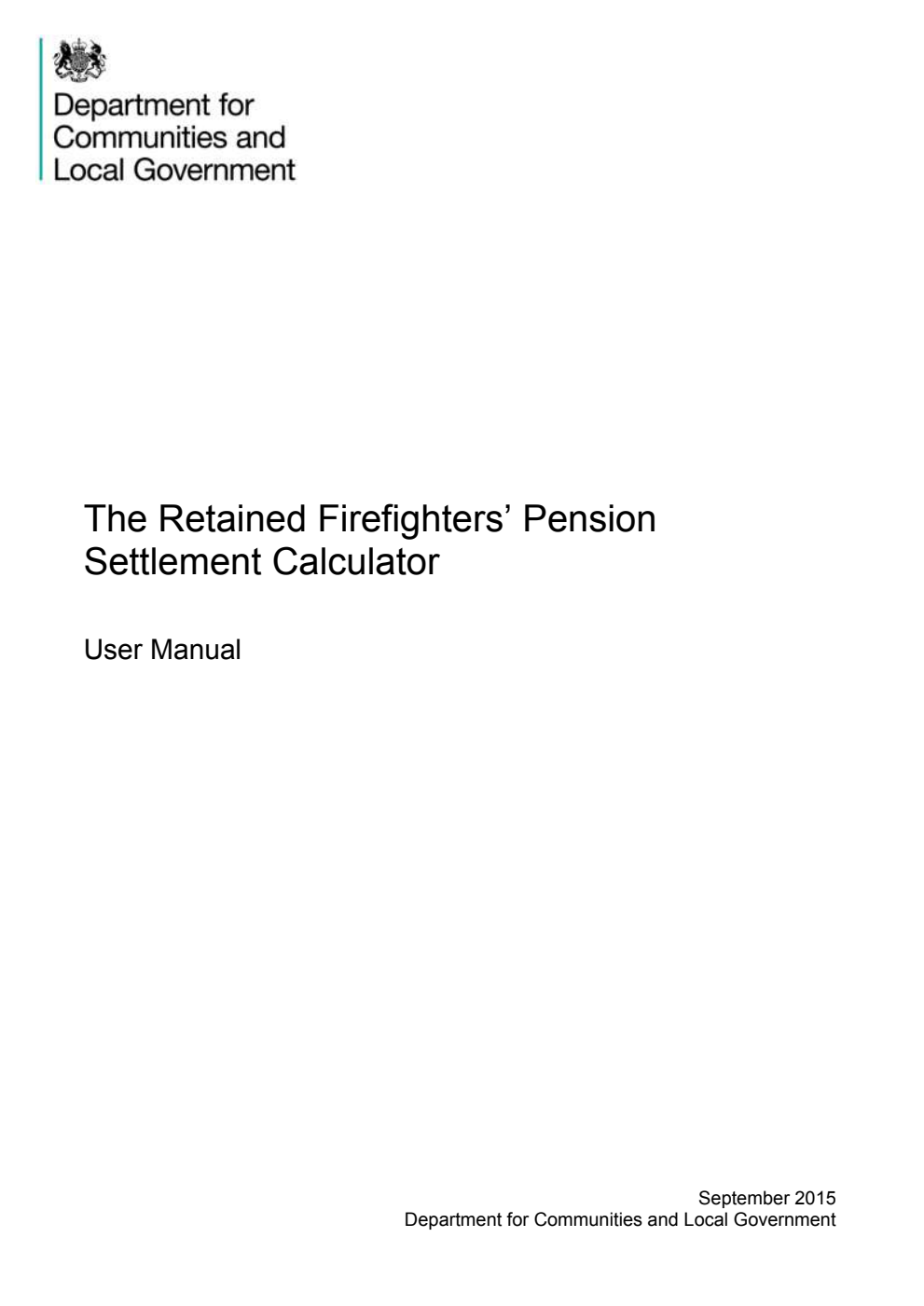 The Retained Firefighters’ Pension Settlement Calculator. User Manual September 2015