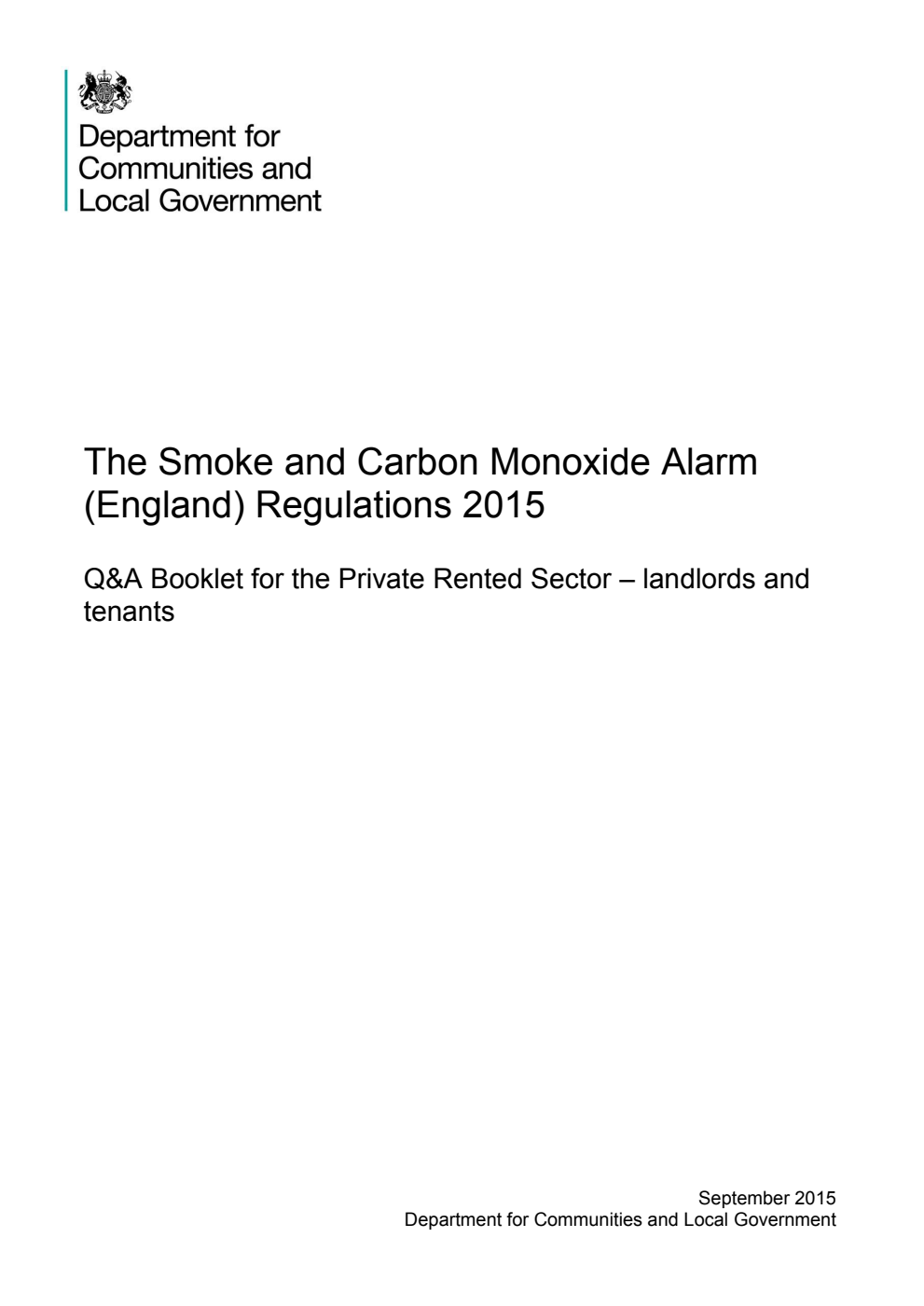 The Smoke and Carbon Monoxide Alarm (England) Regulations 2015. Q&A Booklet for the Private Rented Sector - landlords and tenants