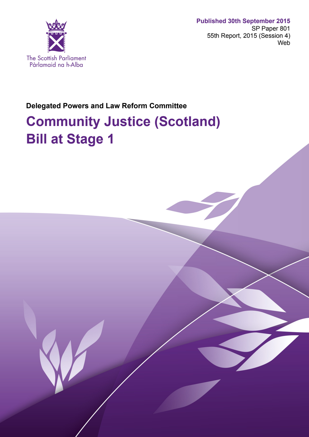 Delegated Powers and Law Reform Committee 55th Report, 2015: Community Justice (Scotland) Bill at Stage 1