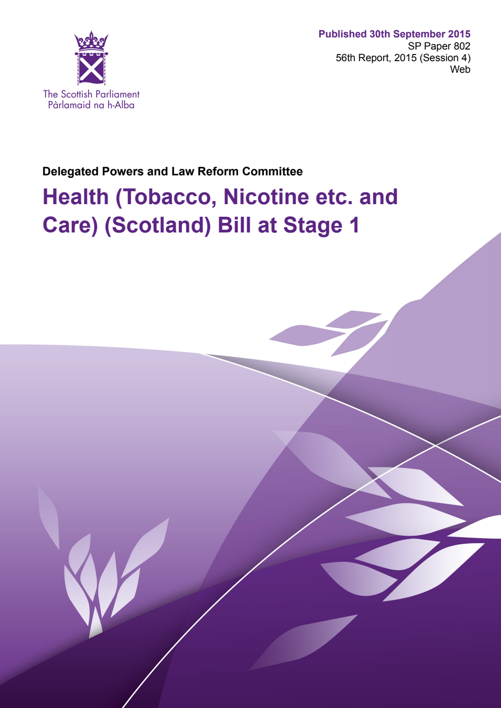 Delegated Powers and Law Reform Committee 56th Report, 2015: Health (Tobacco, Nicotine etc. and Care) (Scotland) Bill at Stage 1