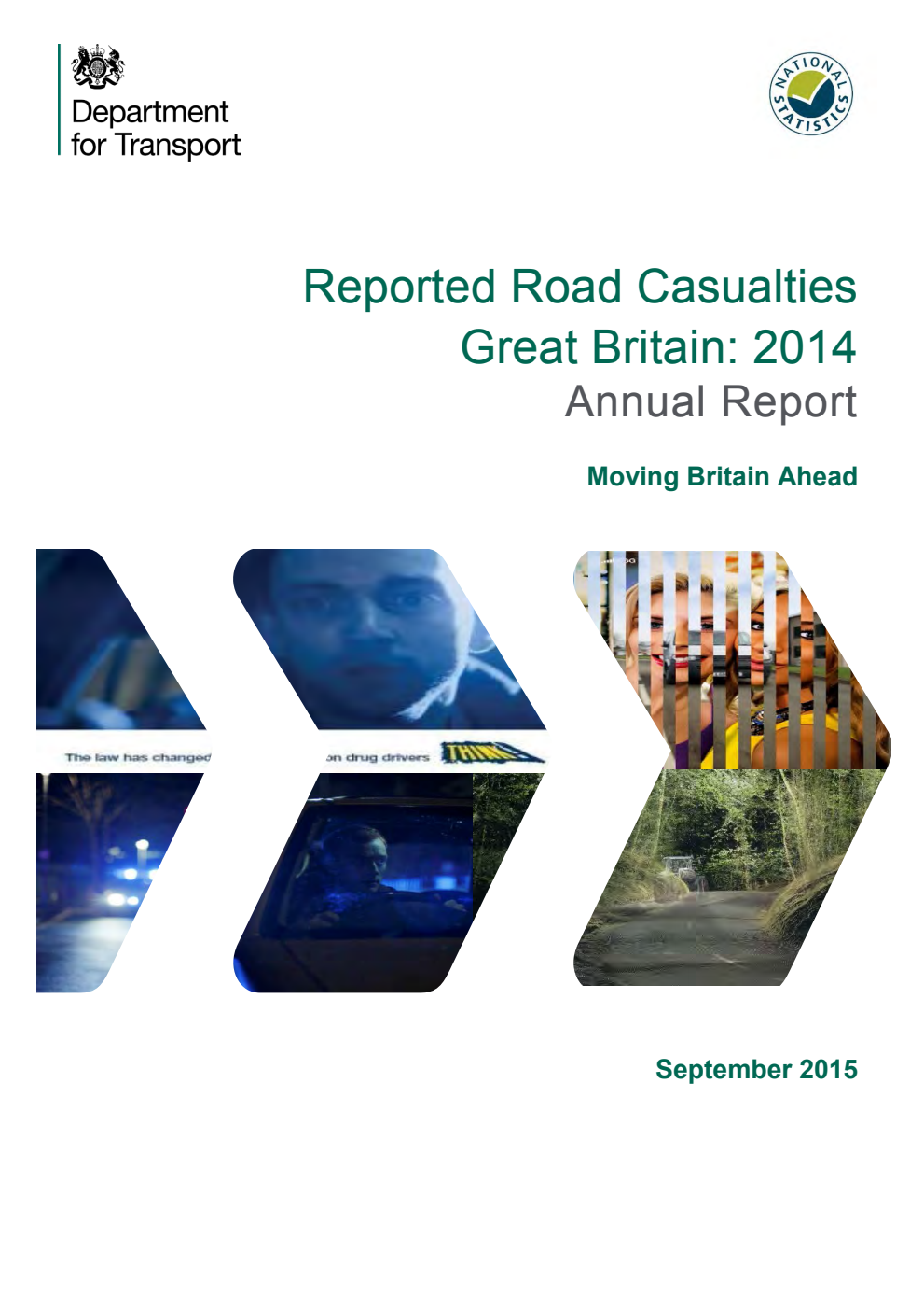 Reported Road Casualties Great Britain: 2014,  Annual Report, Moving Britain Ahead