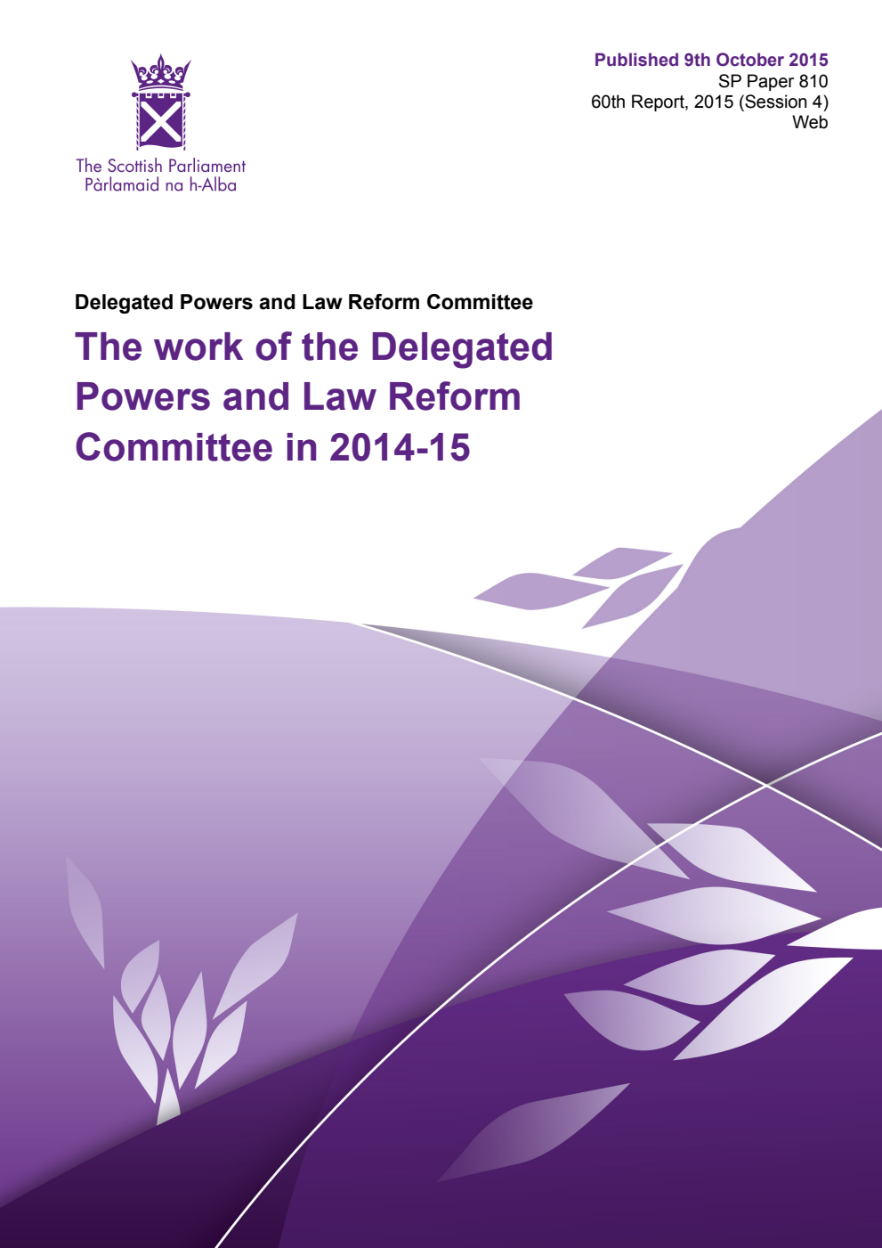 Delegated Powers and Law Reform Committee 60th Report, 2015: The work of the Delegated Powers and Law Reform Committee in 2014-15