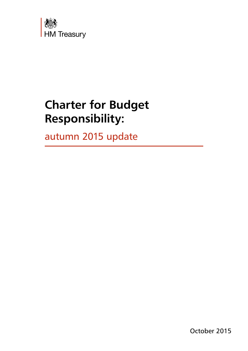 Charter for Budget Responsibility: Autumn Statement 2015 update. October 2015