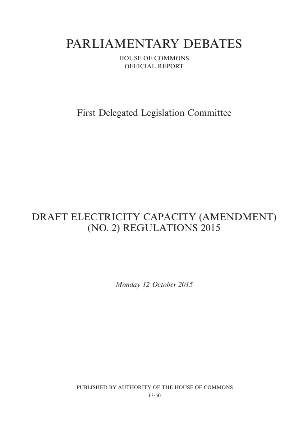 1st Delegated Legislation Committee 12 October 2015: Draft Electricity Capacity (Amendment) (No. 2) Regulations 2015