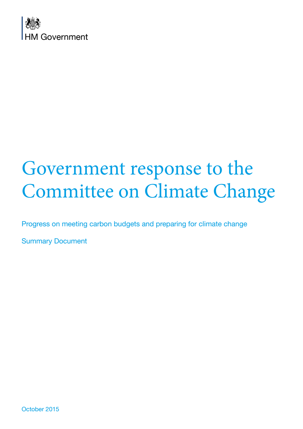 Government response to the Committee on Climate Change. Progress on meeting carbon budgets and preparing for climate change: Summary Document