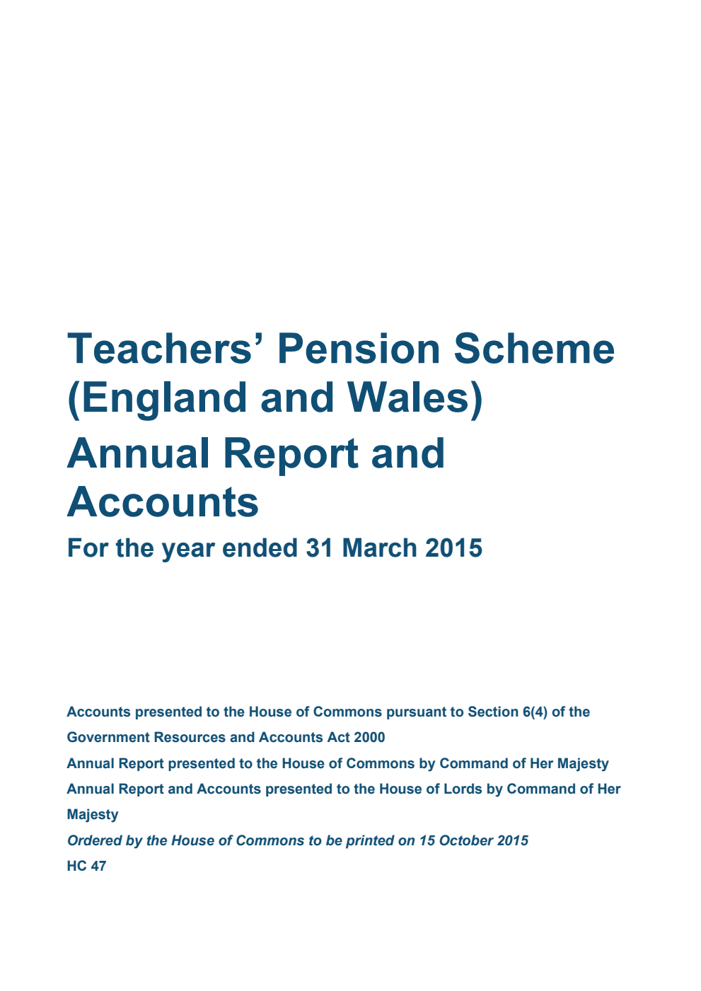 Teachers' Pension Scheme (England and Wales) Annual Report and Accounts for the year ended 31 March 2015
