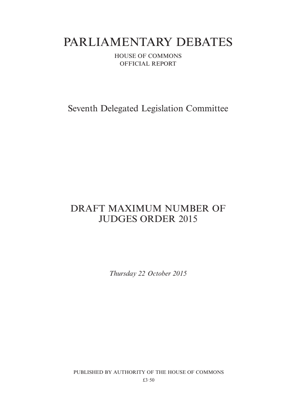 7th Delegated Legislation Committee 22 October 2015: Draft Maximum Number of Judges Order 2015