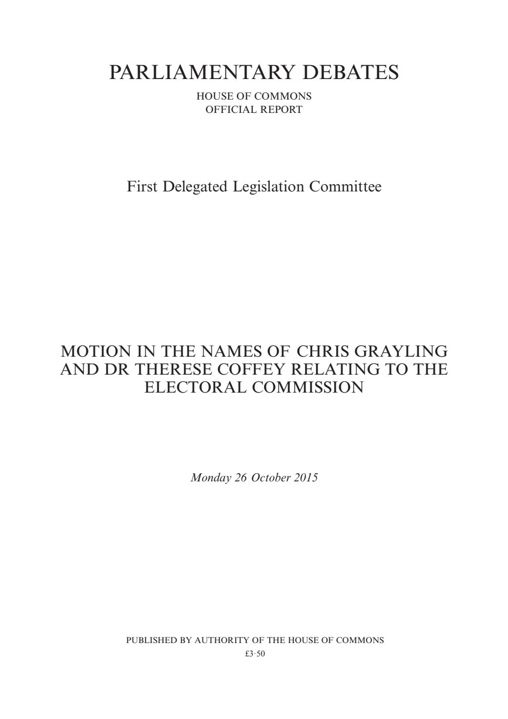 1st Delegated Legislation Committee 26 October 2015: Motion in the Names of Chris Grayling and Dr Therese Coffey Relating to the Electoral Commission