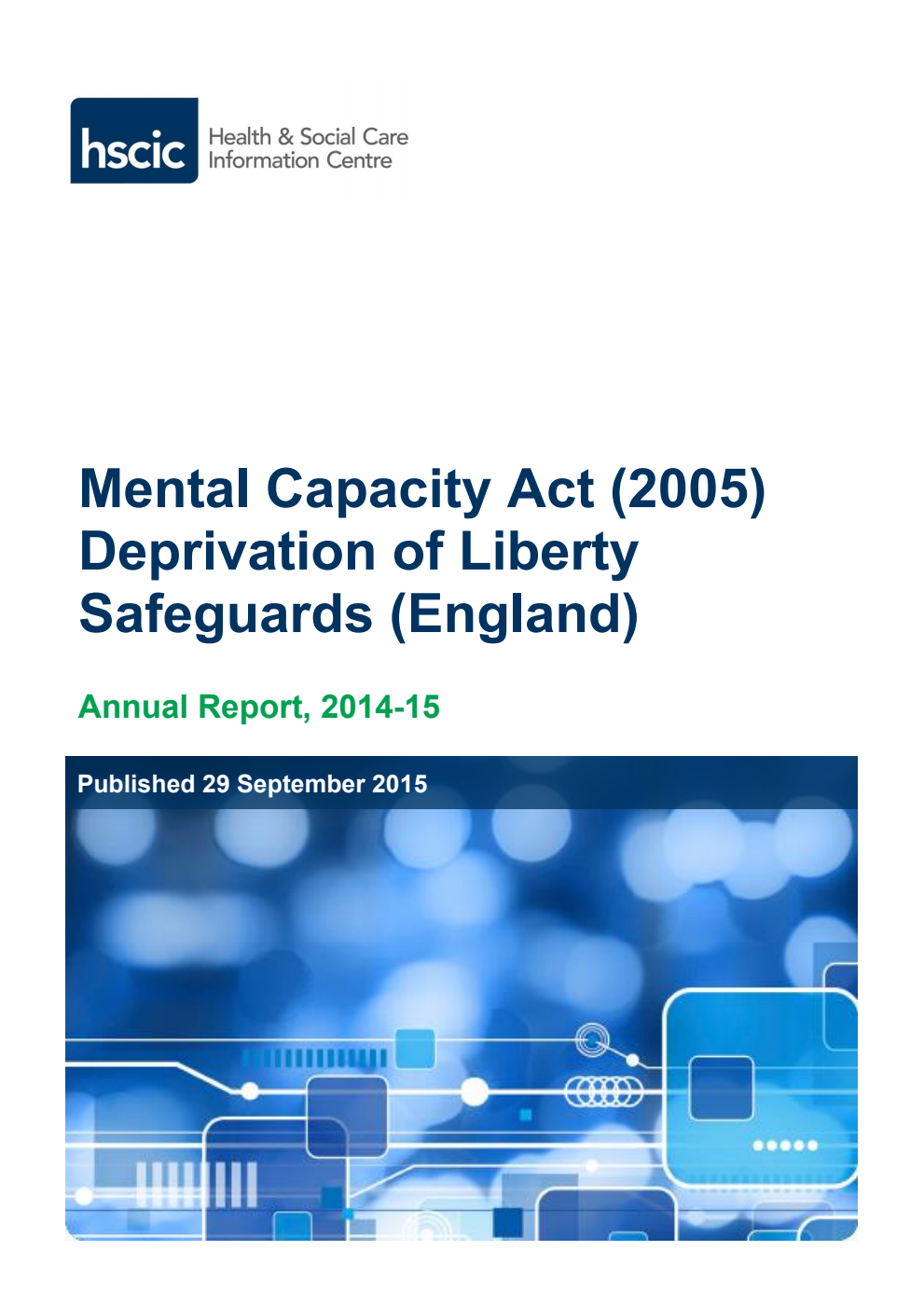 Mental Capacity Act (2005) Deprivation of Liberty Safeguards (England) Annual Report, 2014-15