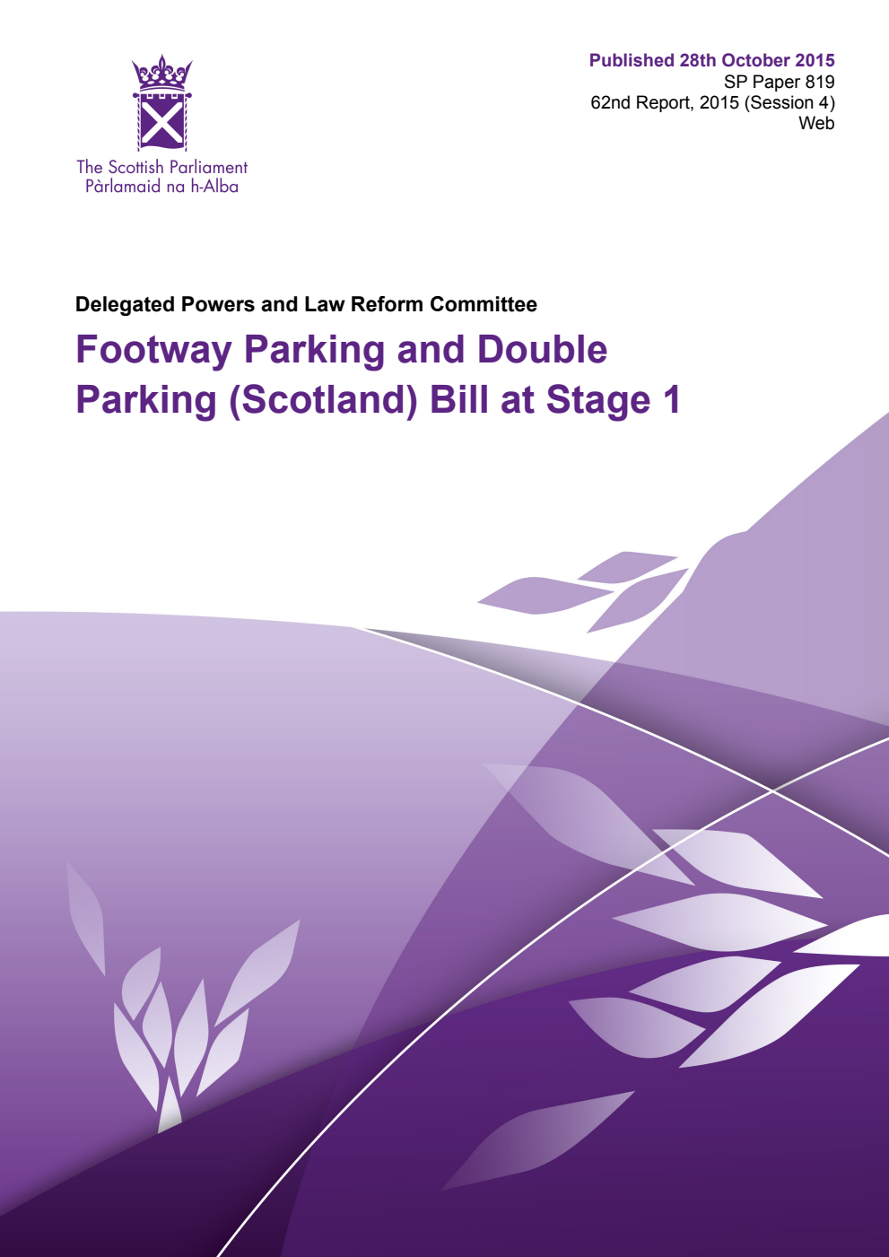 Delegated Powers and Law Reform Committee 62nd Report, 2015: Footway Parking and Double Parking (Scotland) Bill at Stage 1