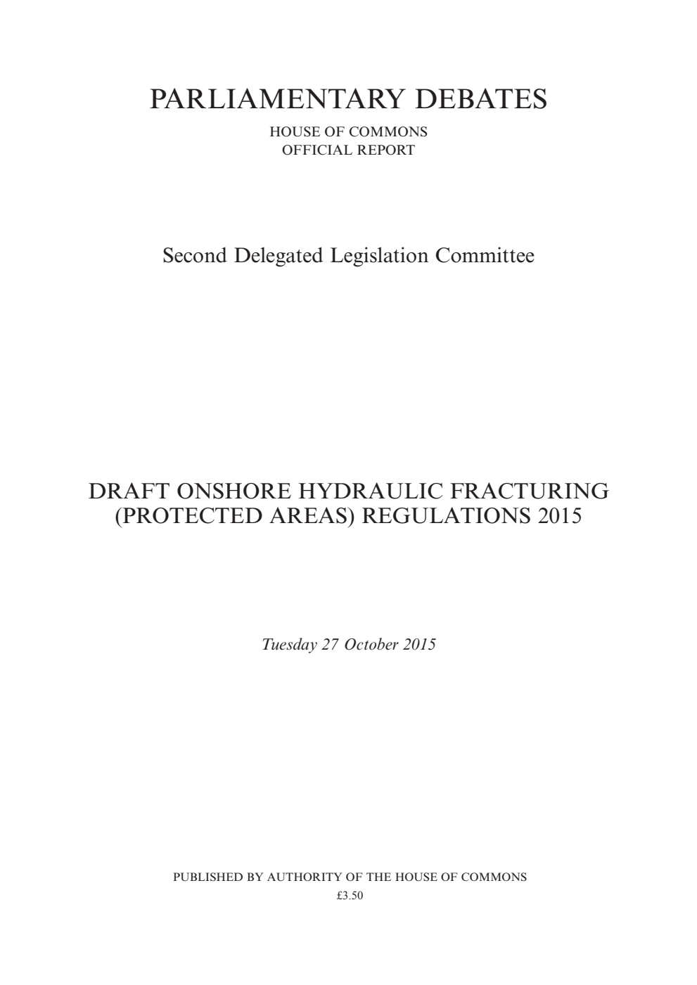 2nd Delegated Legislation Committee 27 October 2015: Draft Onshore Hydraulic Fracturing (Protected Areas) Regulations 2015