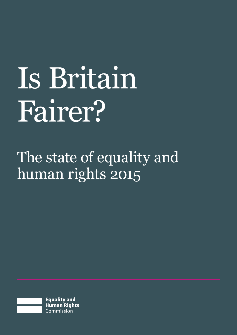 Is Britain Fairer? The state of equality and human rights 2015