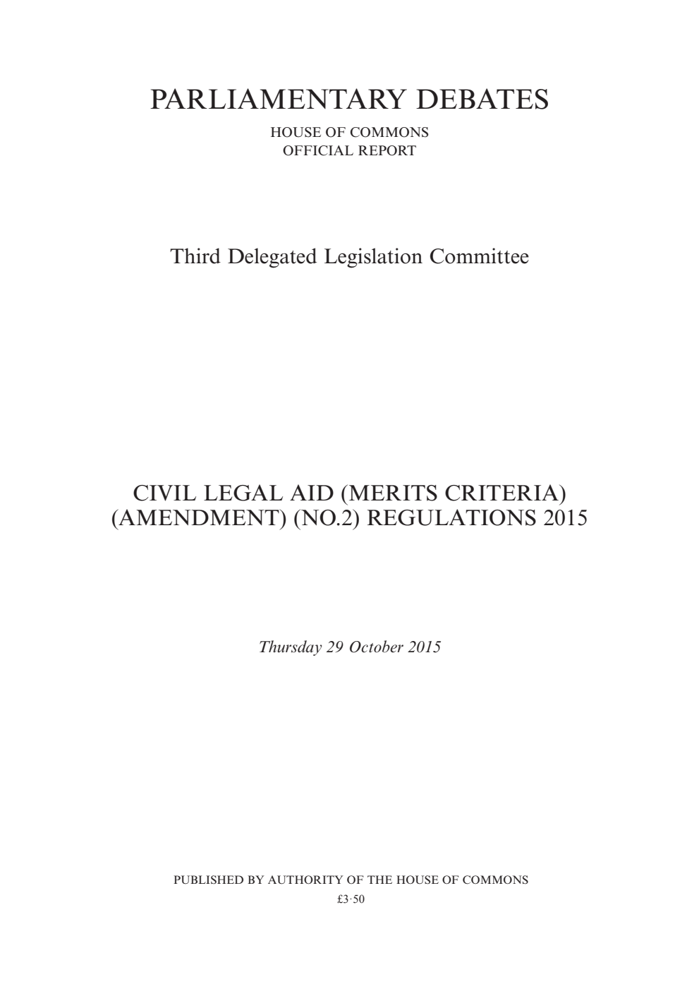 3rd Delegated Legislation Committee 29 October 2015: Civil Legal Aid (Merits Criteria) (Amendment) (No.2) Regulations 2015